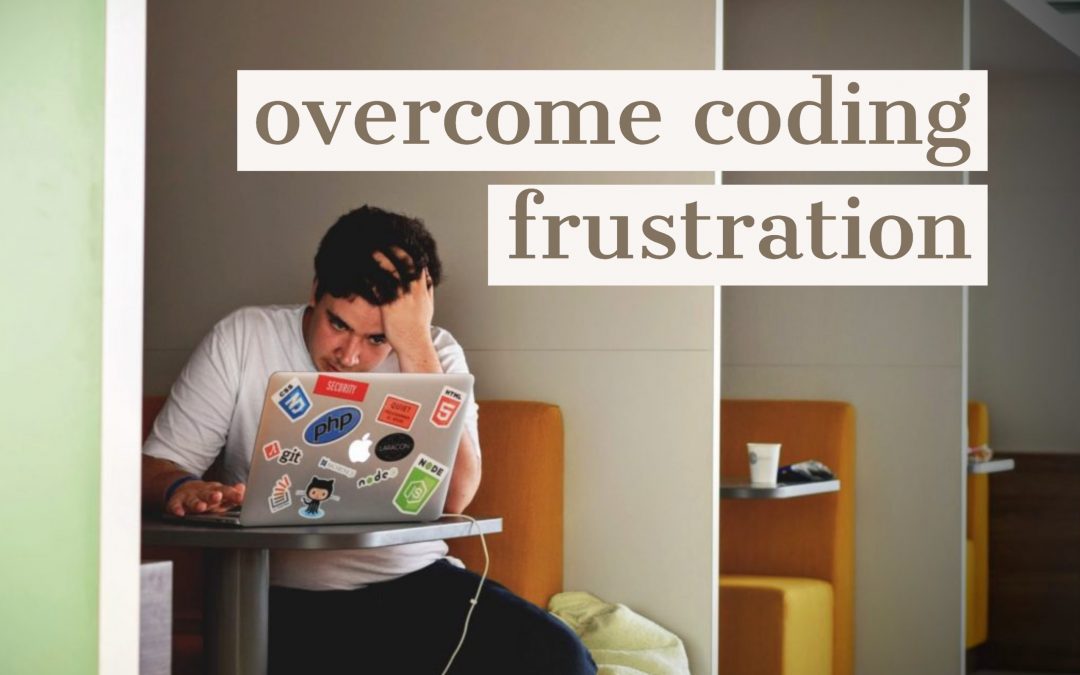 Epic Post on How To Conquer Coding Frustration